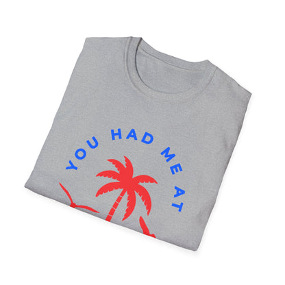 You Had Me at Stay Home T-Shirt - Casual Unisex Softstyle Tee for Relaxed Living