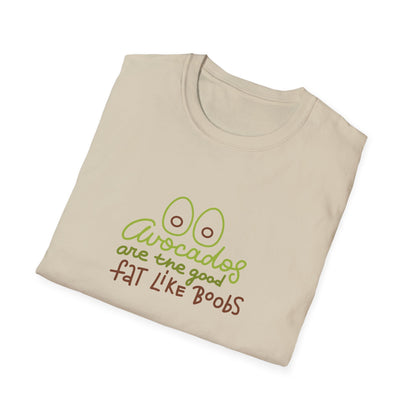 Funny Avocado T-Shirt - 'Avocados are the good fat like boobs'