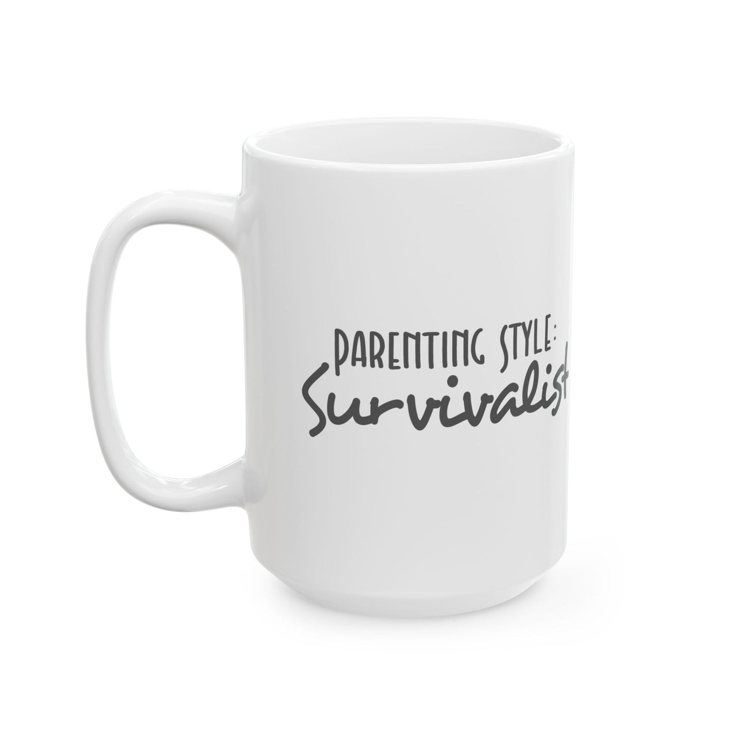 Funny Parenting Style Survivalist Mug