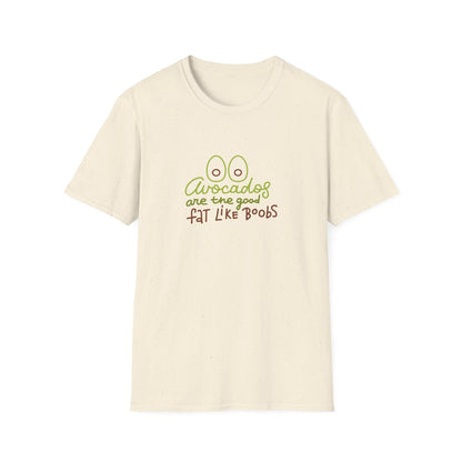 Funny Avocado T-Shirt - 'Avocados are the good fat like boobs'