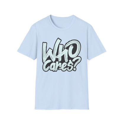 Unisex 'Who Cares?' Graphic T-Shirt - Fun & Casual Tee for Everyday Wear