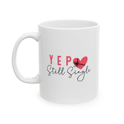 Funny Single Ceramic Mug - Perfect Gift for Singles