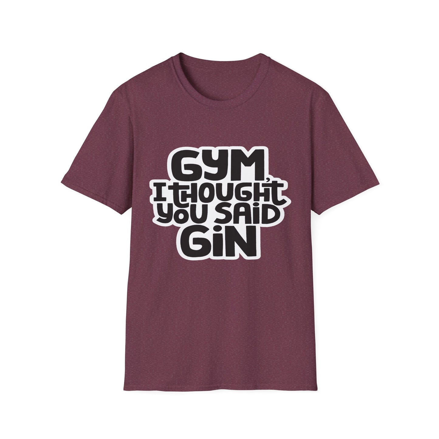 Funny Gym T-Shirt - 'Gym? I Thought You Said Gin' - Unisex Softstyle Tee