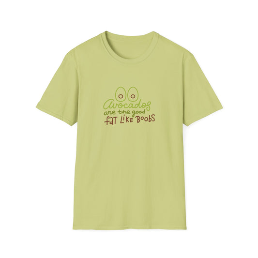 Funny Avocado T-Shirt - 'Avocados are the good fat like boobs'
