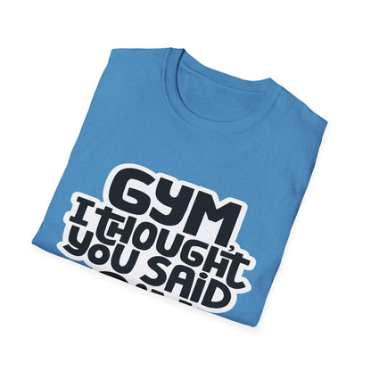 Funny Gym T-Shirt - 'Gym? I Thought You Said Gin' - Unisex Softstyle Tee