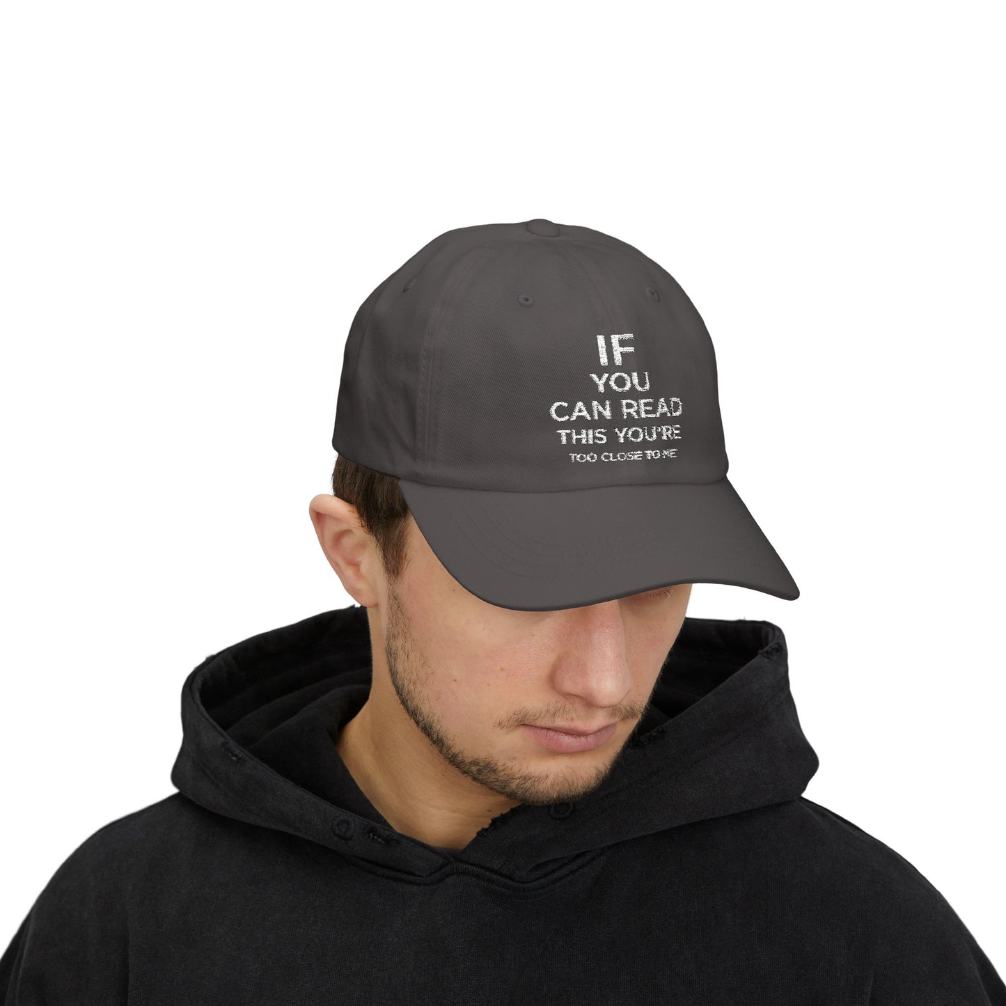 Humorous Classic Dad Cap - "If You Can Read This You're Too Close"