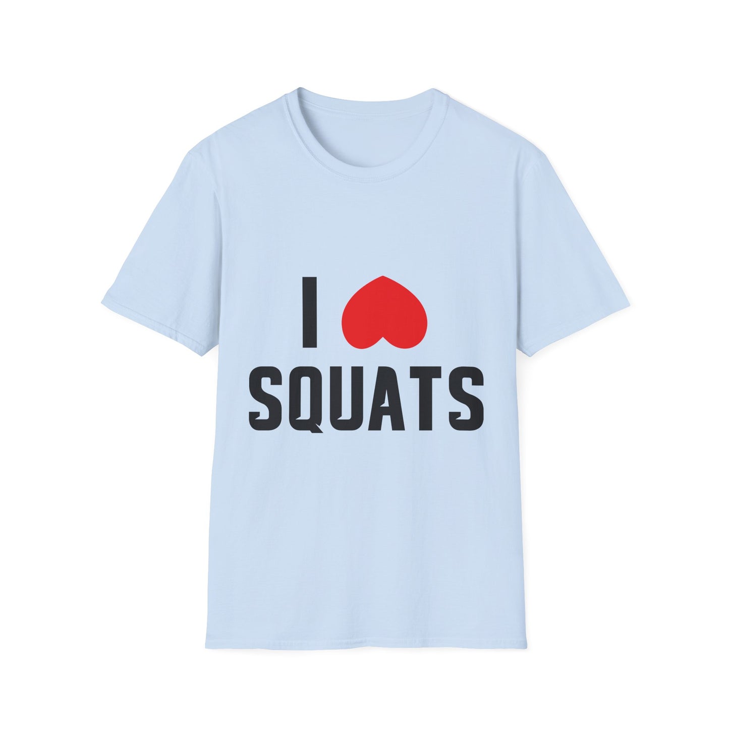 I Love Squats Unisex Softstyle T-Shirt - Perfect for Fitness Enthusiasts