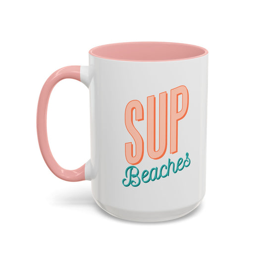 Fun Accent Coffee Mug - "SUP Beaches" - Perfect Summer Gift