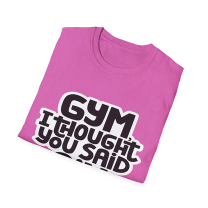 Funny Gym T-Shirt - 'Gym? I Thought You Said Gin' - Unisex Softstyle Tee