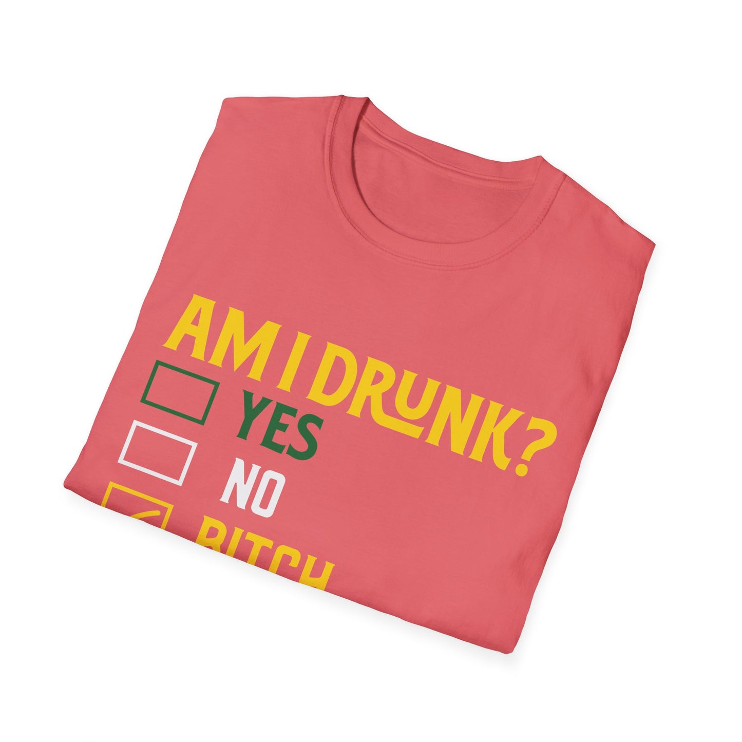 Funny Unisex T-Shirt - "Am I Drunk? Bitch I Might Be" - Perfect for Parties & Celebrations