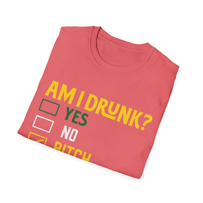 Funny Unisex T-Shirt - "Am I Drunk? Bitch I Might Be" - Perfect for Parties & Celebrations
