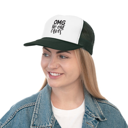 Funny OMG No One Cares Trucker Cap