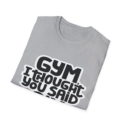 Funny Gym T-Shirt - 'Gym? I Thought You Said Gin' - Unisex Softstyle Tee