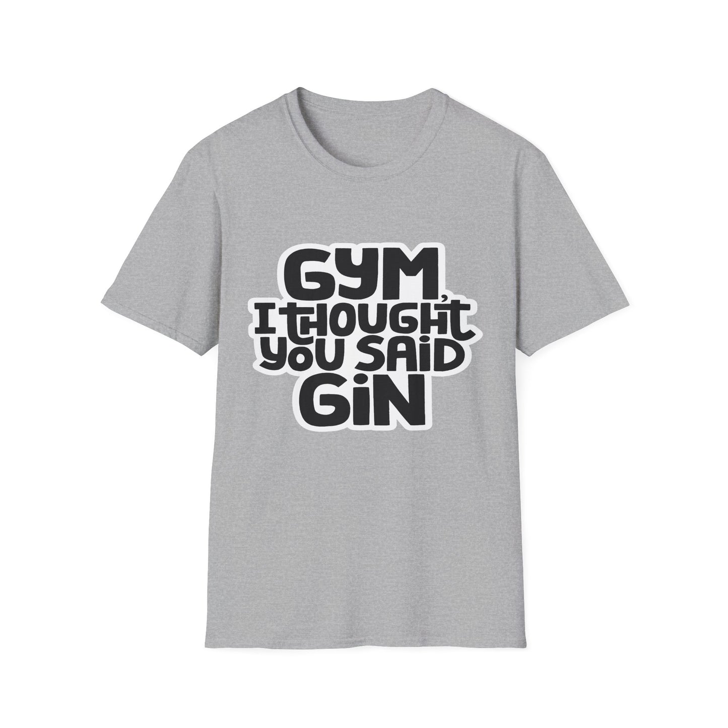 Funny Gym T-Shirt - 'Gym? I Thought You Said Gin' - Unisex Softstyle Tee