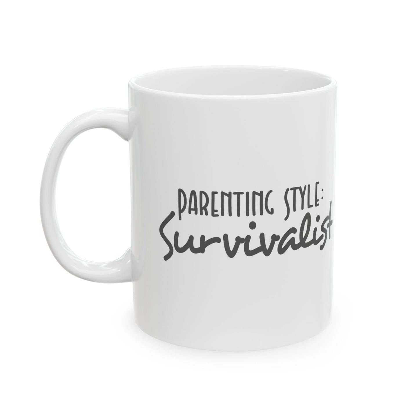 Funny Parenting Style Survivalist Mug