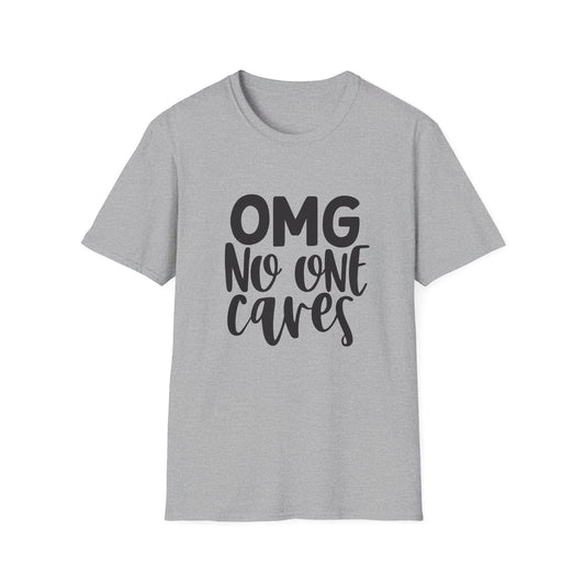 Unisex Softstyle T-Shirt - OMG No One Cares Casual Tee