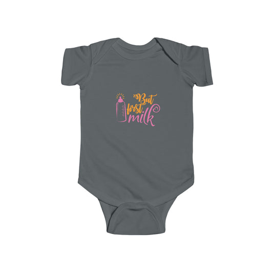 "But First, Milk" Infant Bodysuit - Cute Baby Outfit for Newborns and Infants