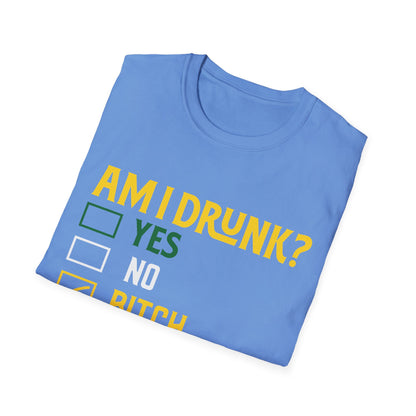 Funny Unisex T-Shirt - "Am I Drunk? Bitch I Might Be" - Perfect for Parties & Celebrations