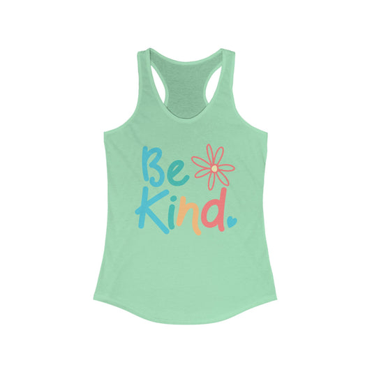 Be Kind Women's Racerback Tank – Inspirational Summer Top