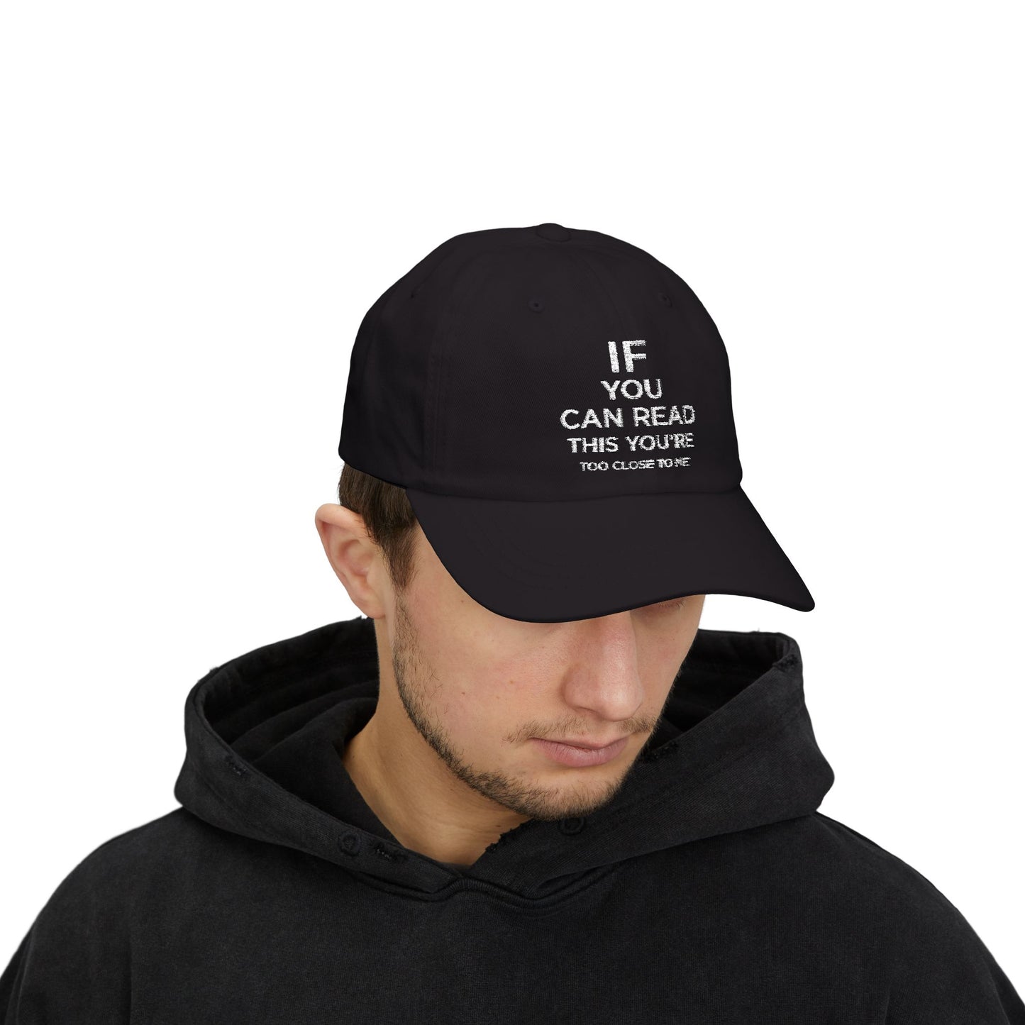 Humorous Classic Dad Cap - "If You Can Read This You're Too Close"