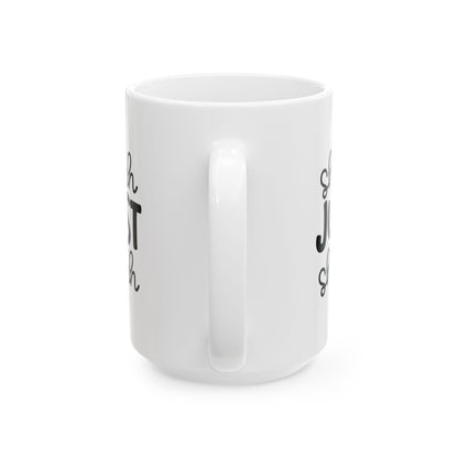 Funny Mug - Ceramic Mug (11oz, 15oz) - shh just shhh design