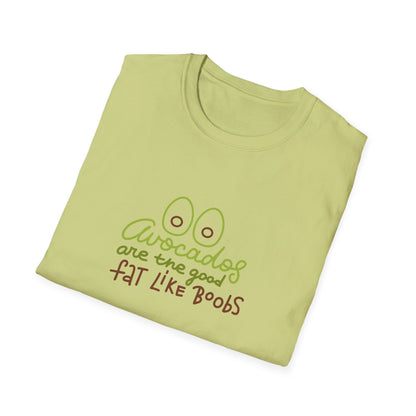 Funny Avocado T-Shirt - 'Avocados are the good fat like boobs'