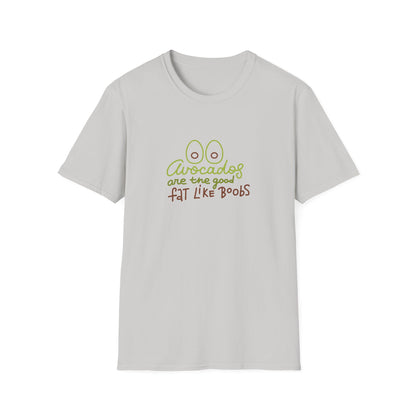 Funny Avocado T-Shirt - 'Avocados are the good fat like boobs'