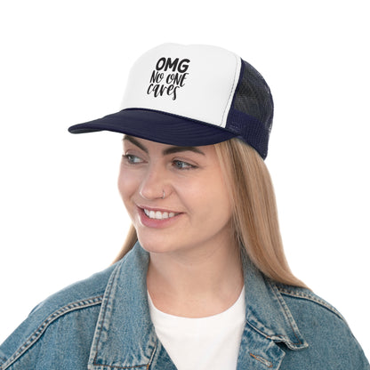 Funny OMG No One Cares Trucker Cap
