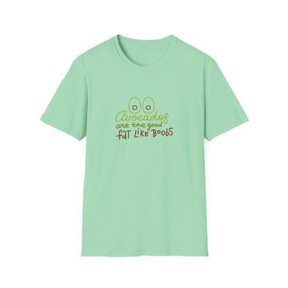 Funny Avocado T-Shirt - 'Avocados are the good fat like boobs'