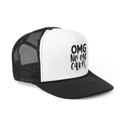 Funny OMG No One Cares Trucker Cap