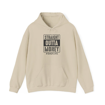 Straight Outta Money Dad Life Hoodie - Unisex Heavy Blend™ Sweatshirt