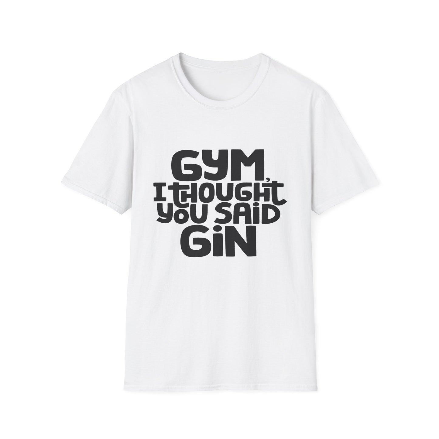 Funny Gym T-Shirt - 'Gym? I Thought You Said Gin' - Unisex Softstyle Tee