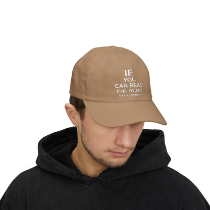 Humorous Classic Dad Cap - "If You Can Read This You're Too Close"