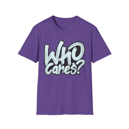 Unisex 'Who Cares?' Graphic T-Shirt - Fun & Casual Tee for Everyday Wear