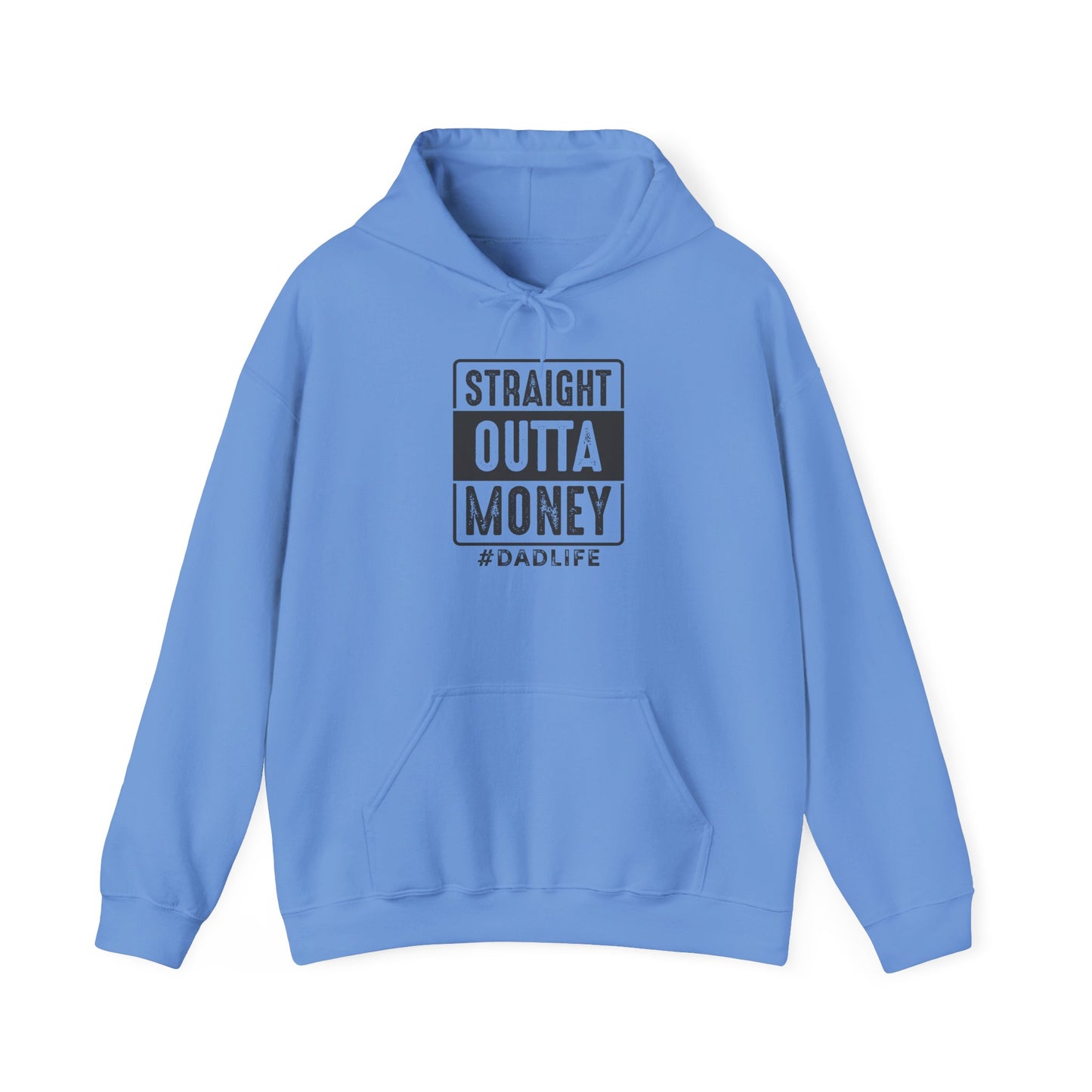 Straight Outta Money Dad Life Hoodie - Unisex Heavy Blend™ Sweatshirt