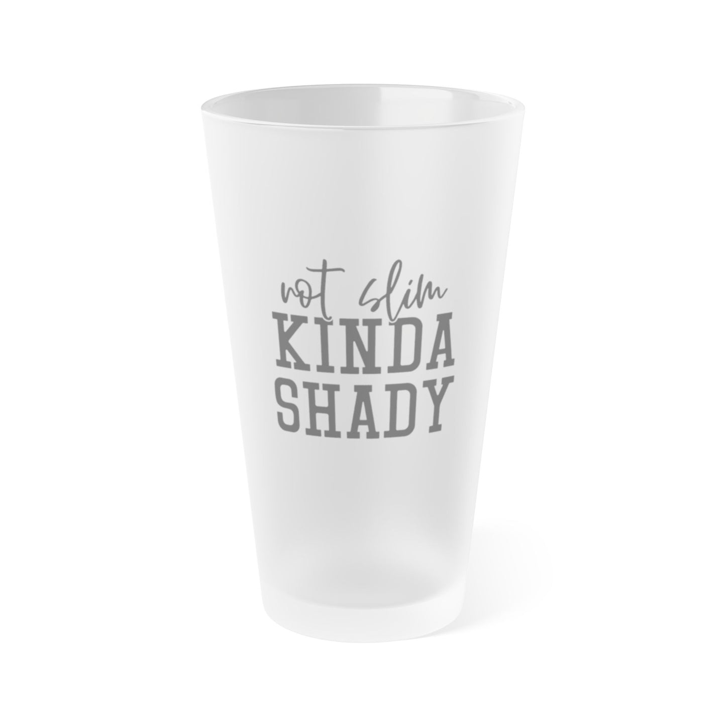 Funny Frosted Pint Glass - "Not Slim Kinda Shady" - Ideal Gift for Beer Lovers
