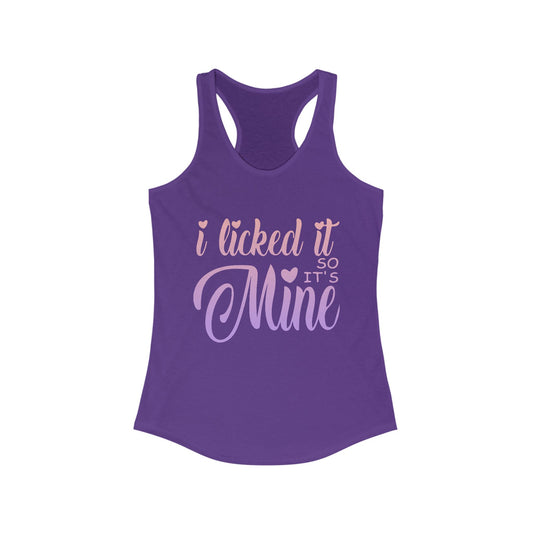 Funny Women's Racerback Tank Top - "I Licked It So It's Mine"