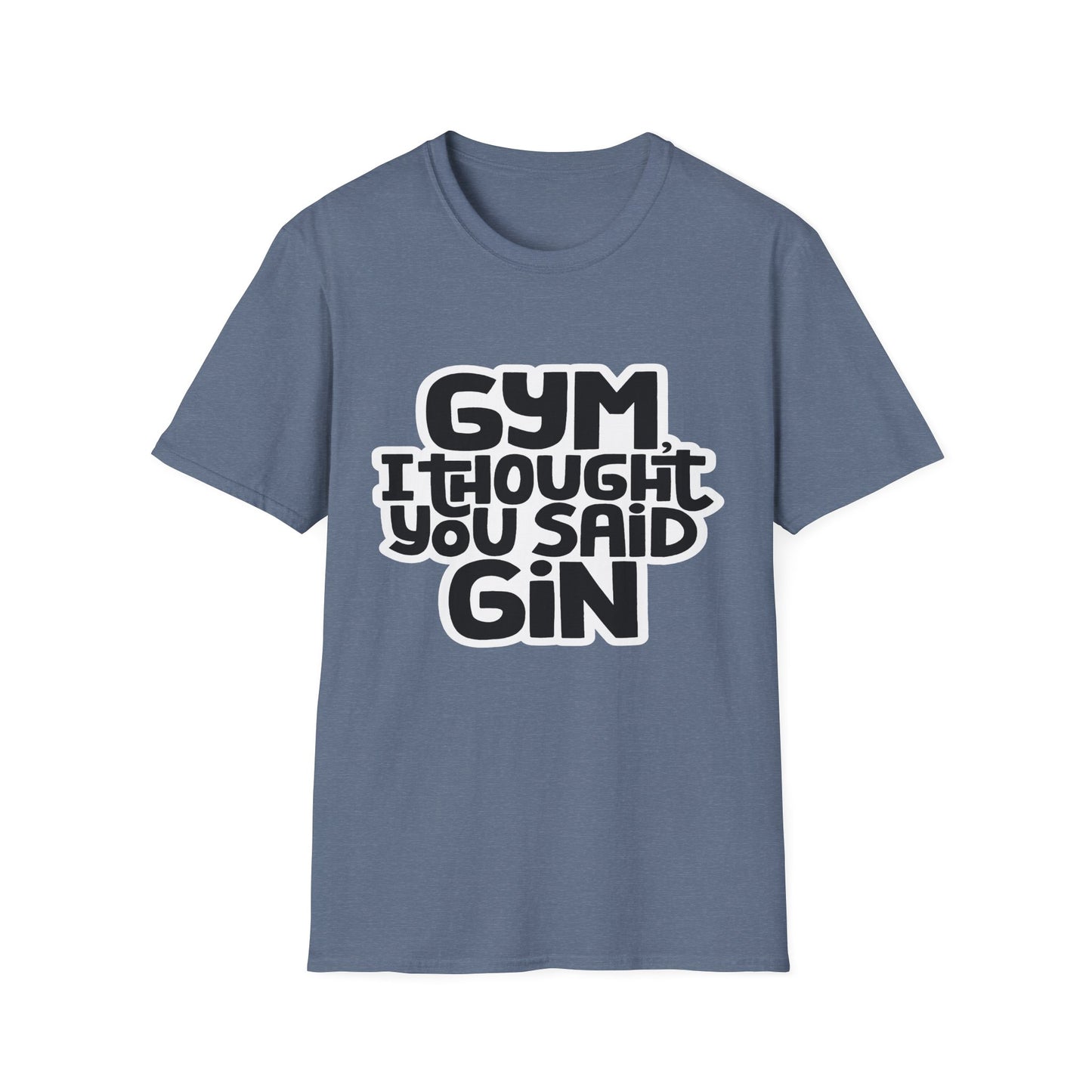Funny Gym T-Shirt - 'Gym? I Thought You Said Gin' - Unisex Softstyle Tee
