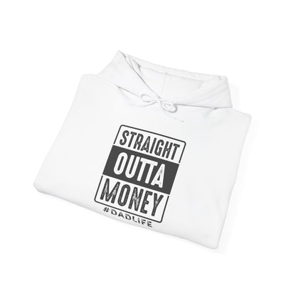 Straight Outta Money Dad Life Hoodie - Unisex Heavy Blend™ Sweatshirt