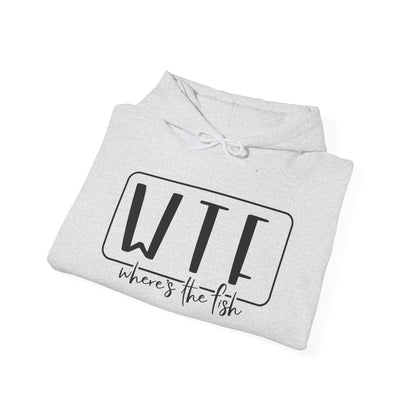 WTF Where's the Fish Hoodie - Funny Unisex Sweatshirt for Fishing Lovers