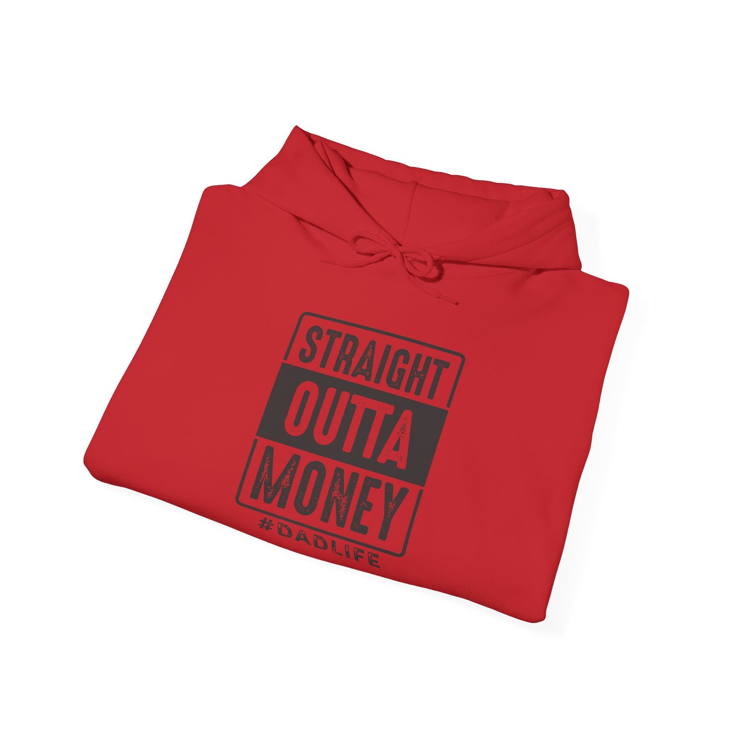 Straight Outta Money Dad Life Hoodie - Unisex Heavy Blend™ Sweatshirt