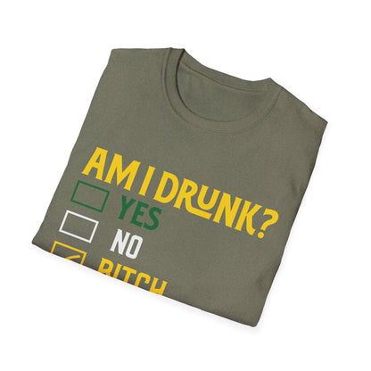 Funny Unisex T-Shirt - "Am I Drunk? Bitch I Might Be" - Perfect for Parties & Celebrations