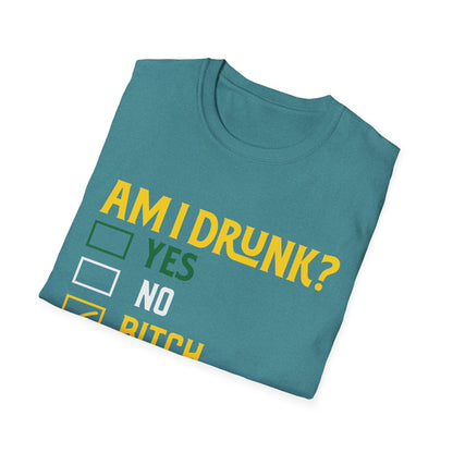 Funny Unisex T-Shirt - "Am I Drunk? Bitch I Might Be" - Perfect for Parties & Celebrations