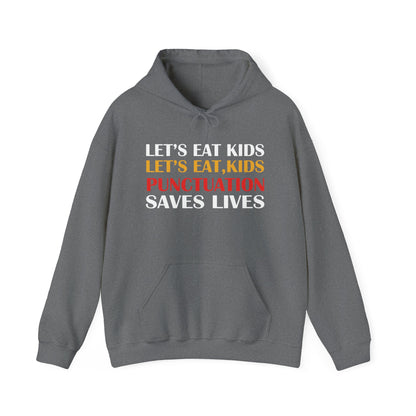 Funny Punctuation Hoodie - "Let's Eat, Kids" Sweatshirt