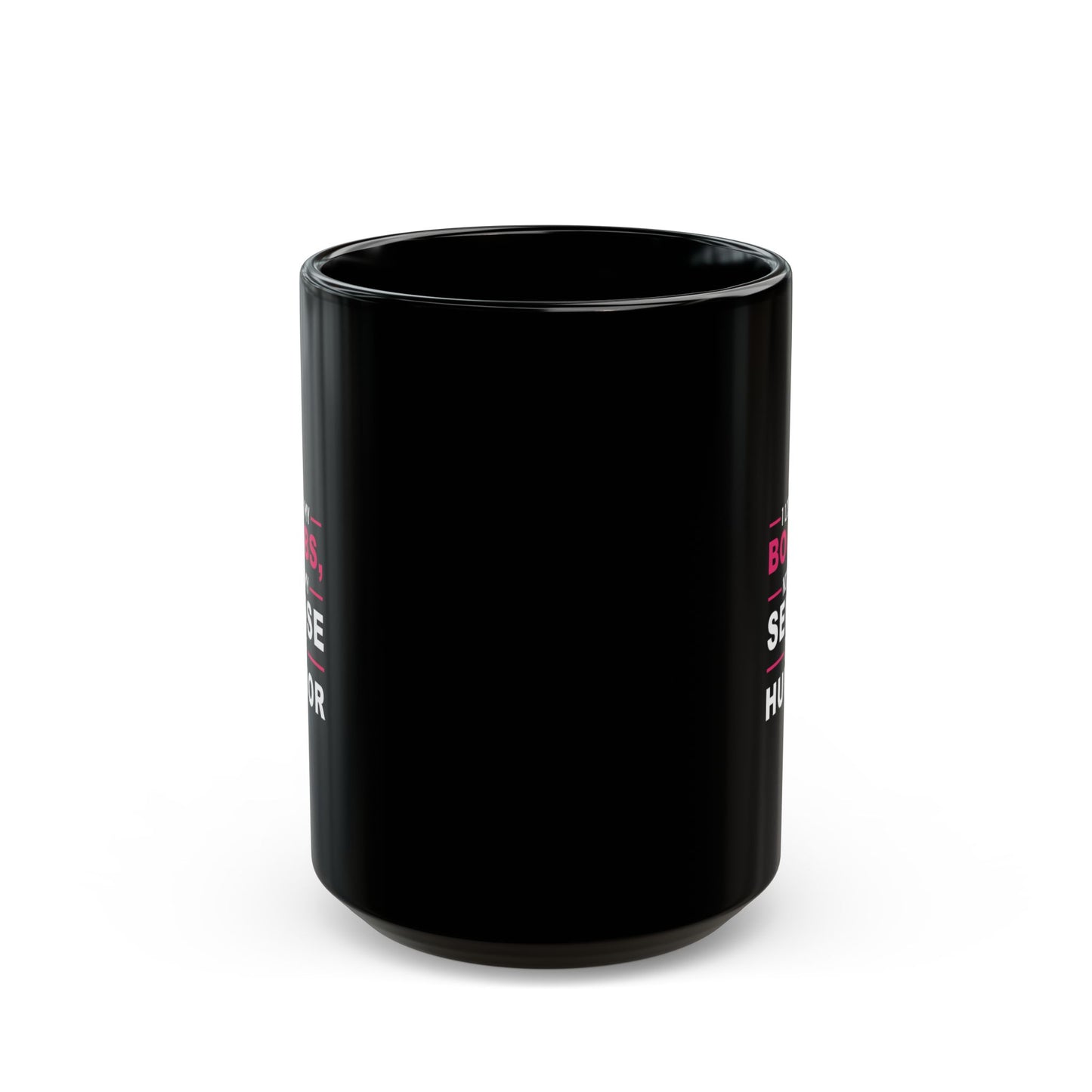 Inspirational Black Mug - "I Lost My Boobs, Not My Sense of Humor" - 11oz & 15oz