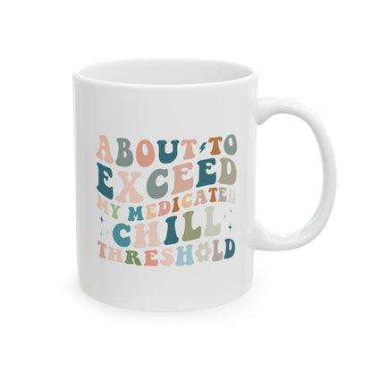 Chill Threshold Ceramic Mug  (11oz, 15oz)