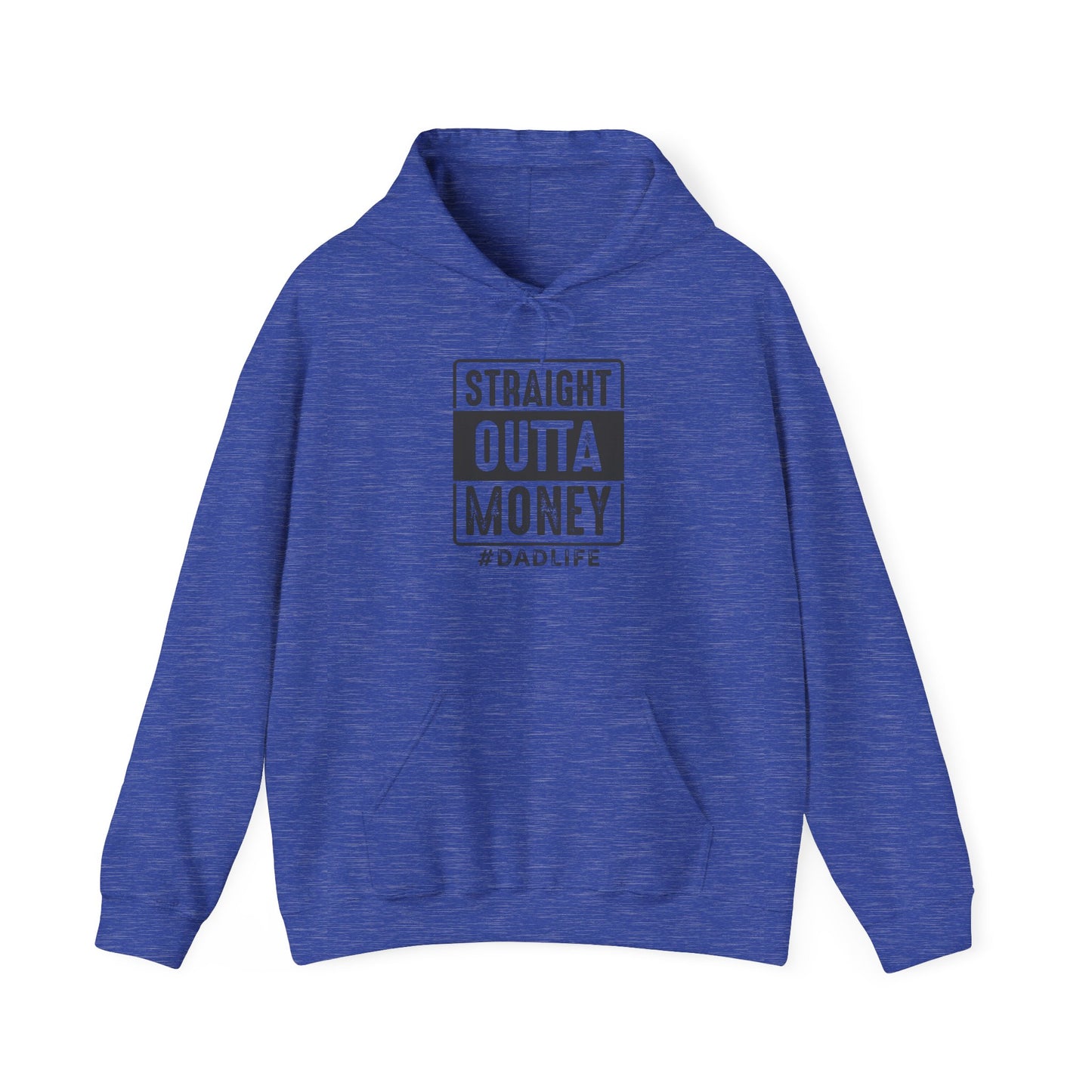 Straight Outta Money Dad Life Hoodie - Unisex Heavy Blend™ Sweatshirt