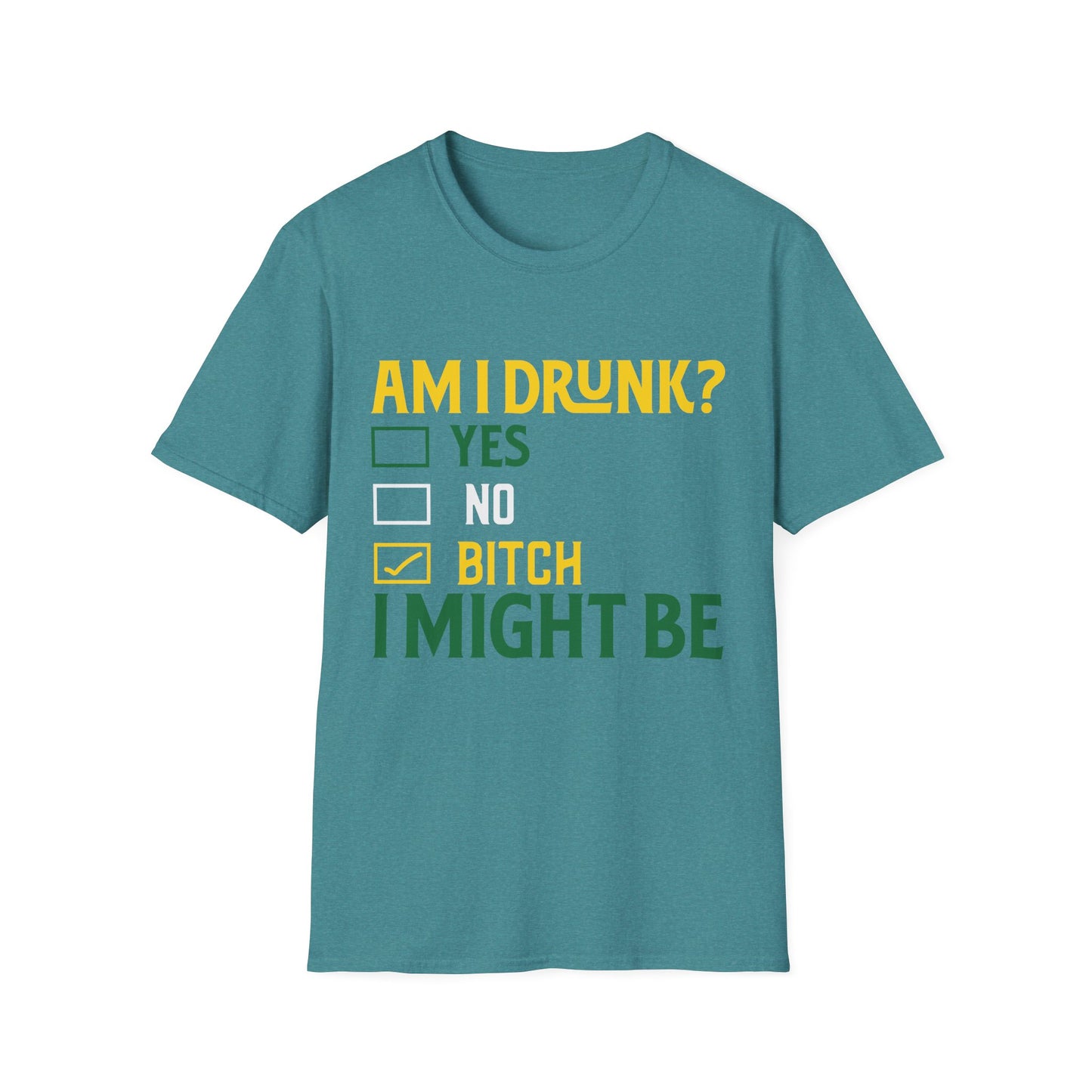 Funny Unisex T-Shirt - "Am I Drunk? Bitch I Might Be" - Perfect for Parties & Celebrations