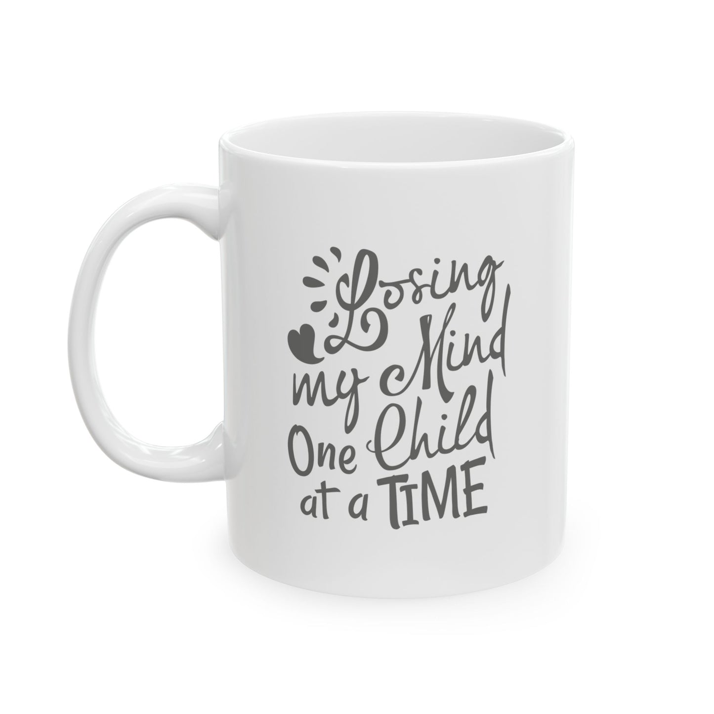 Funny Parent Ceramic Mug "Losing My Mind One Child at a Time"