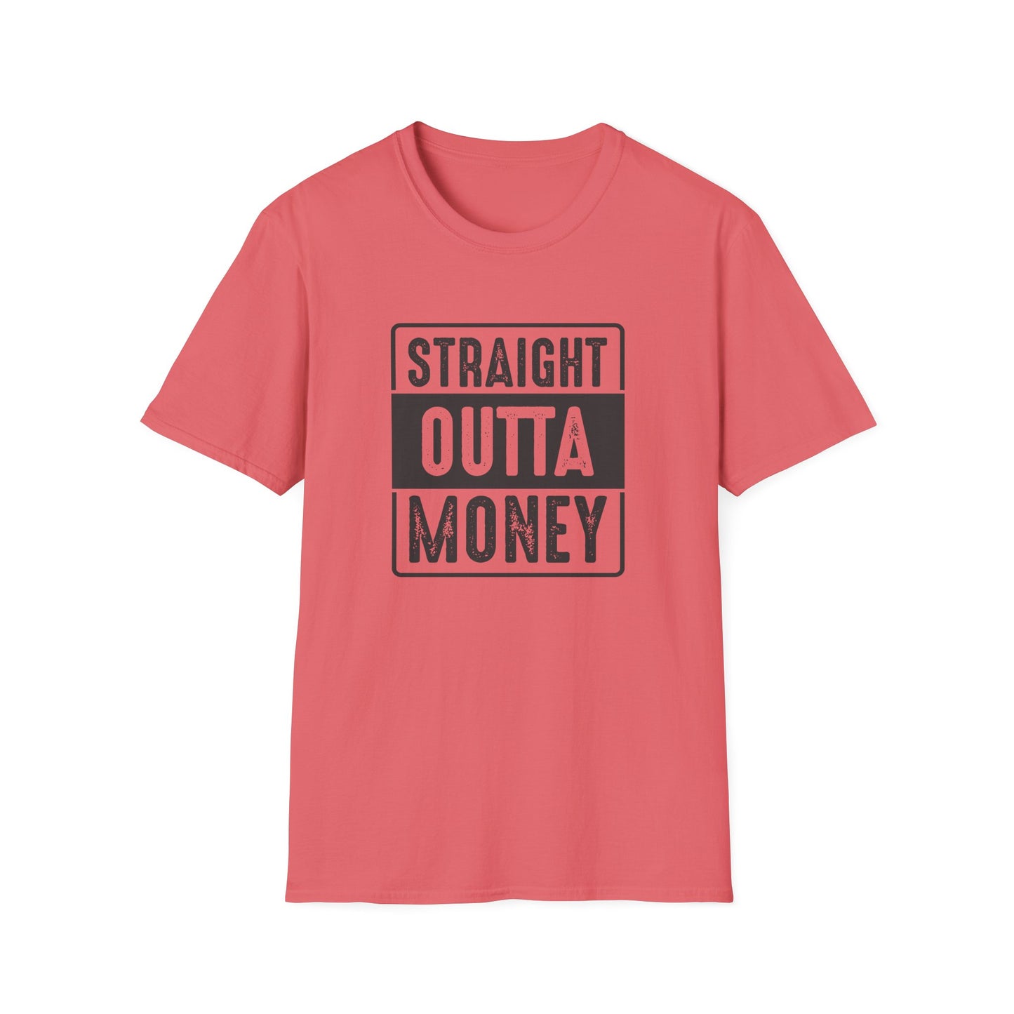 Straight Outta Money Unisex Softstyle T-Shirt | Funny Casual Tee for Budgeting Enthusiasts